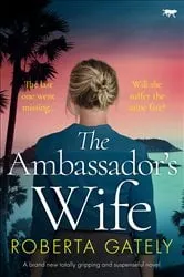 Book cover of The Ambassador's Wife by Roberta Gately