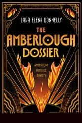 Book cover of The Amberlough Dossier by Lara Elena Donnelly