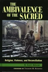 Book cover of The Ambivalence of the Sacred by Scott R. Appleby