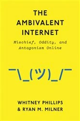Book cover of The Ambivalent Internet by Whitney Phillips