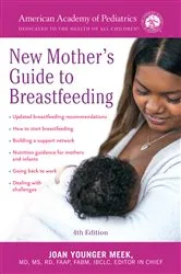 Book cover of The American Academy of Pediatrics New Mother's Guide to Breastfeeding (Revised Edition) by American Academy Of Pediatrics