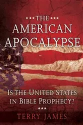 Book cover of The American Apocalypse by Terry James