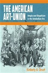 Book cover of The American Art-Union by Kimberly A. Orcutt