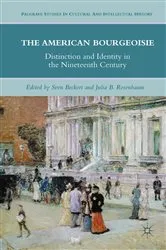 Book cover of The American Bourgeoisie by J. Rosenbaum