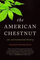 Book cover of The American Chestnut by Donald Edward Davis