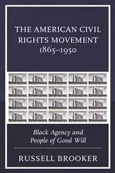 Book cover of The American Civil Rights Movement 1865–1950 by Russell Brooker
