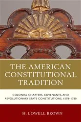Book cover of The American Constitutional Tradition by H. Lowell Brown
