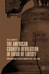 Book cover of The American Counter-Revolution in Favor of Liberty by Ivan Jankovic