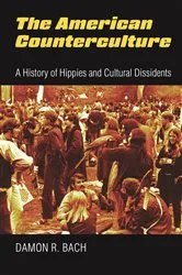 Book cover of The American Counterculture by Damon Bach
