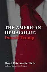 Book cover of The American Demagogue, Donald Trump -Revised Ed. by Molefi Kete Asante