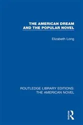 Book cover of The American Dream and the Popular Novel by Elizabeth Long