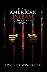 Book cover of The AmerIcan Dream | HisStory in the Making by David Lee Windecher