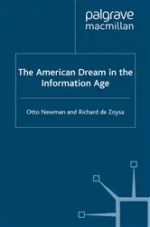 Book cover of The American Dream in the Information Age by Otto Newman