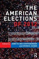 Book cover of The American Elections of 2012 by Janet M. Box-Steffensmeier