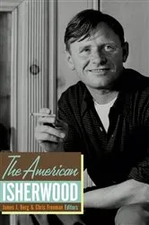 Book cover of The American Isherwood by James J. Berg