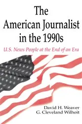 Book cover of The American Journalist in the 1990s by Unknown