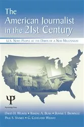 Book cover of The American Journalist in the 21st Century by David H. Weaver