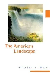 Book cover of The American Landscape by Stephen F. Mills