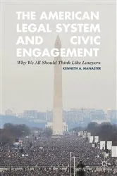 Book cover of The American Legal System and Civic Engagement by Kenneth Manaster