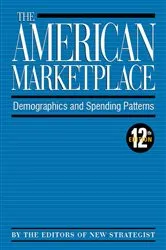 Book cover of The American Marketplace (12th ed.) by The New Strategist Editors