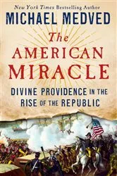 Book cover of The American Miracle by Michael Medved