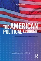 Book cover of The American Political Economy (2nd ed.) by Marc Allen Eisner