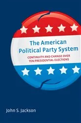 Book cover of The American Political Party System by John S. Jackson