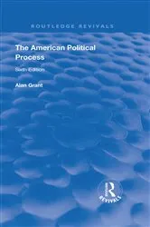 Book cover of The American Political Process by Alan Grant
