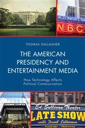 Book cover of The American Presidency and Entertainment Media by Thomas Gallagher