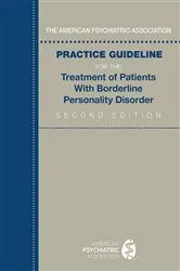 Book cover of The American Psychiatric Association Practice Guideline for the Treatment of Patients With Borderline Personality Disorder (2nd ed.) by American Psychiatric Association