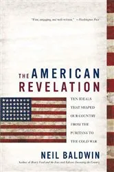 Book cover of The American Revelation by Neil Baldwin