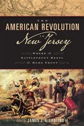 Book cover of The American Revolution in New Jersey by Gigantino, James J., II