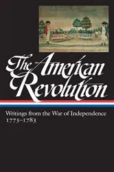 Book cover of The American Revolution: Writings from the War of Independence 1775-1783 (LOA #123) by John H. Rhodehamel