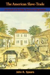 Book cover of The American Slave-Trade by Unknown