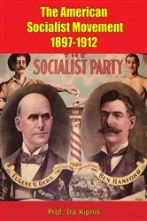 Book cover of The American Socialist Movement 1897-1912 by Unknown