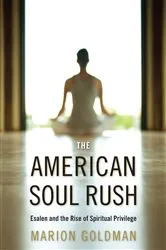 Book cover of The American Soul Rush by Marion Goldman