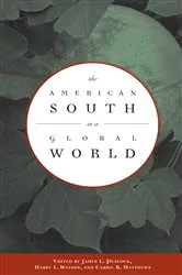 Book cover of The American South in a Global World by James L. Peacock