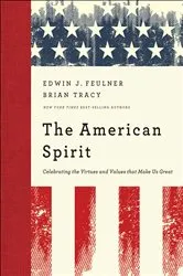 Book cover of The American Spirit by Edwin J. Feulner