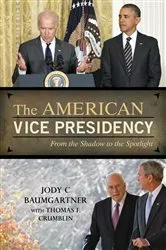 Book cover of The American Vice Presidency by Jody C Baumgartner