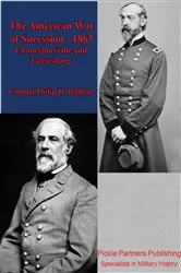 Book cover of The American War Of Sucession – 1863 [Illustrated Edition] by Colonel Philip H. Dalbiac