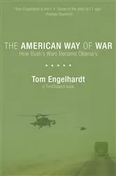 Book cover of The American Way of War by Tom Engelhardt