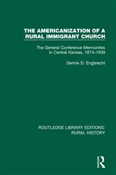 Book cover of The Americanization of a Rural Immigrant Church by Dennis D. Engbrecht