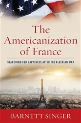 Book cover of The Americanization of France by Barnett Singer