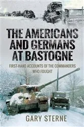 Book cover of The Americans and Germans at Bastogne by Gary Sterne