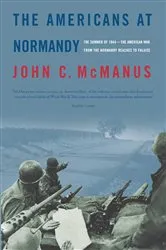 Book cover of The Americans at Normandy by John C. McManus