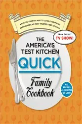 Book cover of The America's Test Kitchen Quick Family Cookbook by America's Test Kitchen