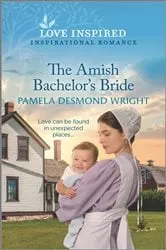 Book cover of The Amish Bachelor's Bride by Pamela Desmond Wright
