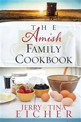 Book cover of The Amish Family Cookbook by Jerry S. Eicher
