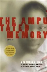 Book cover of The Amputated Memory by Werewere Liking