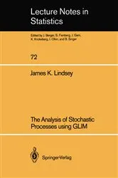 Book cover of The Analysis of Stochastic Processes using GLIM by James K. Lindsey
